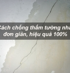 Cách chống thấm tường nhà Đơn Giản, Hiệu quả 100% Cách chống thấm tường nhà